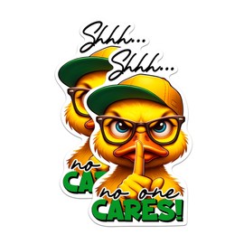 (2 Pack) Shh... No One Cares Stickers - Funny Sarcastic Sarcasm Duck - Animals Farmer - 5 Inches On Longest Side - Premium Vinyl - for Cars, Trucks, Skateboards, Laptops - Made in USA - BMCS1020