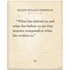 Ralph Waldo Emerson - What Lies Behind - 11x14 Unframed