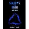 Shadows of a Myth: Magic Rules