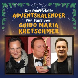 Der inoffizielle Adventskalender für Fans von Guido Maria Kretschmer