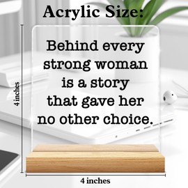 Inspirational Gifts for Women, Behind Every Strong Woman Is a Story Clear Desk Decorative Sign Positive Feminism Acrylic Sign Home Office Decor