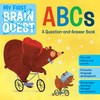 My First Brain Quest ABCs: A Question-and-Answer Book: Volume 1