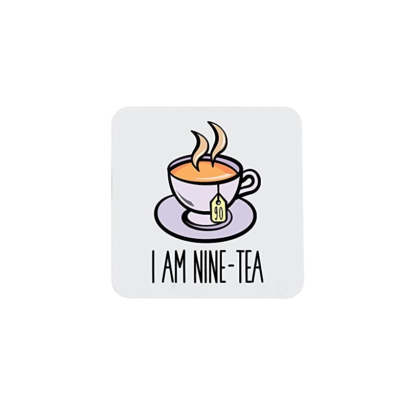 90th Birthday Gift for Women or Men I Am Nine-Tea