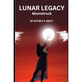 Lunar Legacy: Moonstruck