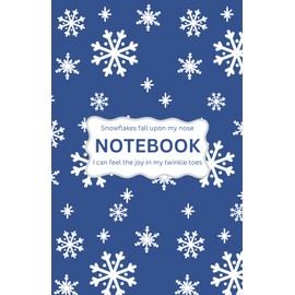Snowflake Cute Notebook for Girls, Bold, Bright Cover, Inspirational Poem, Journal for Teens, Doodling, Sketching Book for Kids, Coloring Book, ... and Blank Pages. Perfect Stocking Stuffers