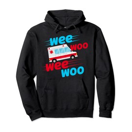 Wee Woo Wee Woo Ambulance Technician Paramedic EMT Pullover Hoodie