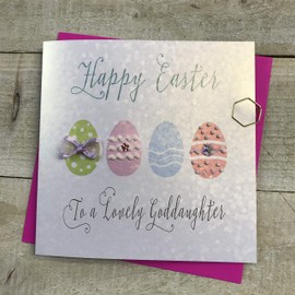 HAPPY EASTER CARD TO A LOVELY GODDAUGHTER - HAND FINISHED EGGS by White Cotton Cards EB3-GODD