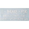 I Brake For Yard Sales Decal
