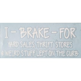 I Brake For Yard Sales Decal