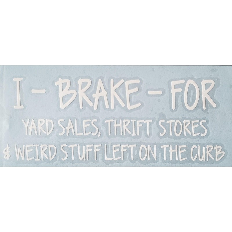 I Brake For Yard Sales Decal