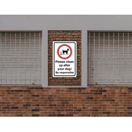 Safety First Display LTD Please clean up after your dog! Be responsible - 1.2mm Rigid plastic for indoor/outdoor usage (300mm x 200mm) Viewing Distance within 7m.