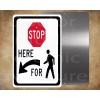 Unbranded STOP HERE FOR PEDESTRIANS  8 x 12" metal sign