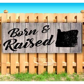 Born & Raised Oregon Banner 13 oz | Non-Fabric | Heavy-Duty Vinyl Single-Sided with Metal Grommets