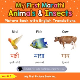 My First Marathi Animals & Insects Picture Book with English Translations: Bilingual Early Learning & Easy Teaching Marathi Books for Kids (Teach & Learn Basic Marathi words for Children, Band 2)