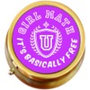 Girl Math It is Basically Free Brass Round Pill Box