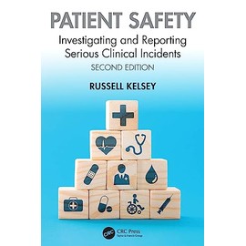 Patient Safety: Investigating and Reporting Serious Clinical Incidents