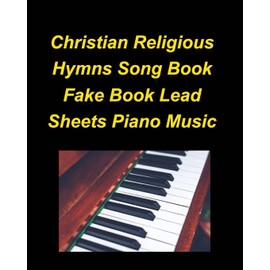 Christian Religious Hymns Song Book Fake Book Lead Sheets Piano Music