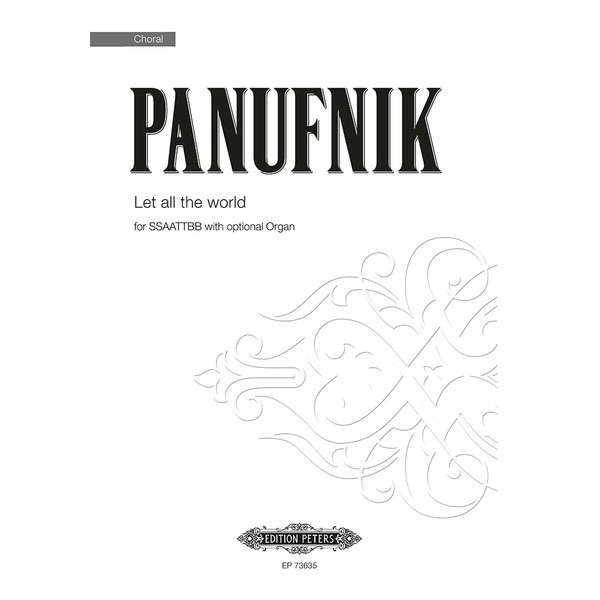 Let all the world (Mixed Voice Choir with Optional Organ))