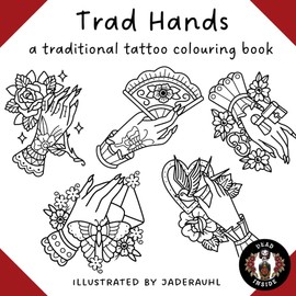 Trad Hands: a traditional tattoo colouring book