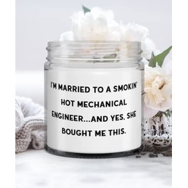 Cute Husband Candle, I'm Married to a Smokin' Hot Mechanical Engineer...and Yes, She., Motivational Gifts for Husband, Valentine's Day Gifts