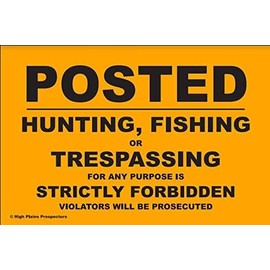 Posted - No Hunting, Fishing, or Trespassing Sign