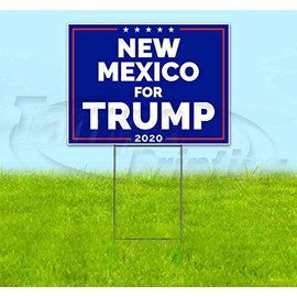New Mexico for Trump (18" X 24") Yard Sign, Quantity Discounts, Multi-Packs, Includes Metal Step Stake, Bandit Sign