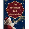 The Enchanted Post: Letters To Santa Claus