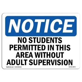 OSHA Notice Sign - No Students Permitted in This Area Without | Vinyl Label Decal | Protect Your Business, Construction Site | Made in The USA