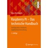 Raspberry Pi – Das technische Handbuch: Konfiguration, Hardware, Applikationsentwicklung