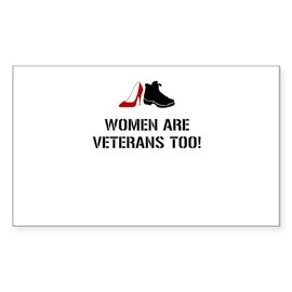 CafePress Women are Veterans Too Sticker Rectangle Bumper Sticker Car Decal