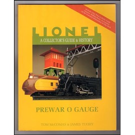 A Collector's Guide and History to Lionel Trains: Prewar O Gauge (Lionel Collector's Guide)