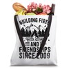 Building Fires And Friendships Since 2009 Camping Scout Tote Bag
