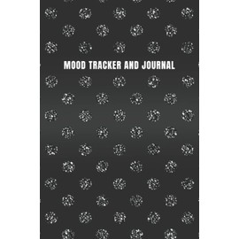 Mood Tracker and Journal: Weekly Mood Tracker | Track and Document Your Daily Mood, Sleep Quality, Things That Happened, and How That Affected You - Black Design Cover