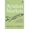 Aviation Markets: Studies in Competition and Regulatory Reform