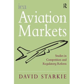 Aviation Markets: Studies in Competition and Regulatory Reform