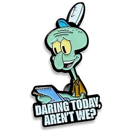Daring Today, Aren't We? - SpongeBob Squarepants Collectible Enamel Pin