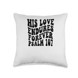 Psalm 107 His Love Endures Forever Retro Vintage Christian J Throw Pillow