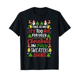 This Is My It's Too Hot For Ugly Christmas Sweaters T-Shirt