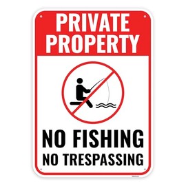 1PC Private Property No Fishing Sign, 14 x 10 Inches - Aluminum - No Trespassing