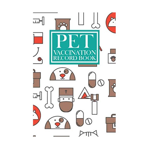 Pet Vaccination Record Book: Health and Wellness Log Book |