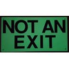 "NOT AN EXIT" sign - Photoluminescent ,High Intensity, ALUMINIUM 8X15