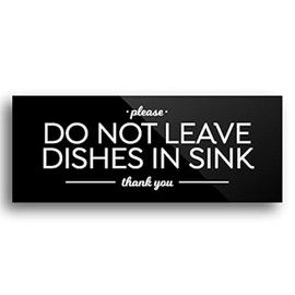 Reilly Originals 2x5 Inch Please Do Not Leave Dishes in Sink, Premium Acrylic Plexiglass Designer Sign ~ Ready to Stick ~ Durable & Washable