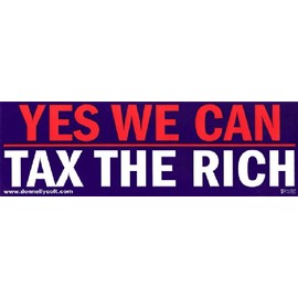Donnelly Colt Yes We Can Tax The Rich - Magnetic Bumper Sticker/Decal Magnet (11.5" x 3.75")