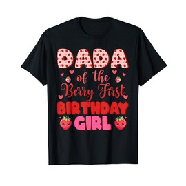 Dada of The Berry First Birthday Girl Sweet One Strawberry T-Shirt