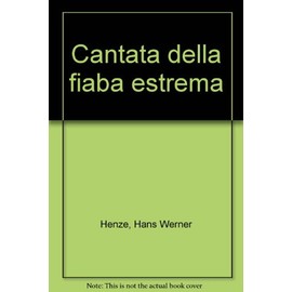 Cantata della fiaba estrema: for soprano, chamber choir and 13 instruments. soprano, chamber choir (SATB) and 13 instruments. soprano. Partition d'étude.