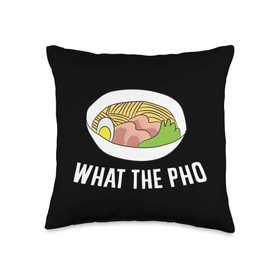 Funny Ramen Pho What The Pho Vietnamese Noodles Throw Pillow