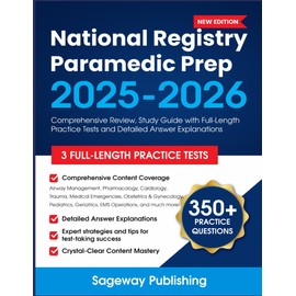 National Registry Paramedic Prep 2025-2026: Comprehensive Review, Study Guide with Full-Length Practice Tests and Detailed Answer Explanations