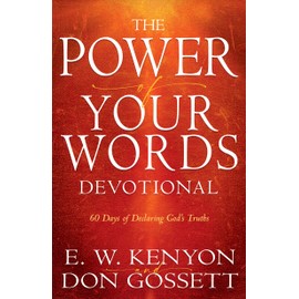 Power of Your Words Devotional: 60 Days of Declaring God's Truths