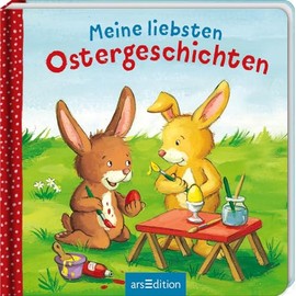 Meine liebsten Ostergeschichten: Allererste Geschichten und Reime zu Ostern für Kinder ab 18 Monaten