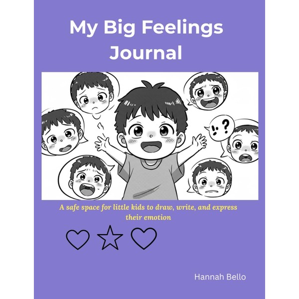 My Big Feelings Journal: A Safe Space for Little Kids